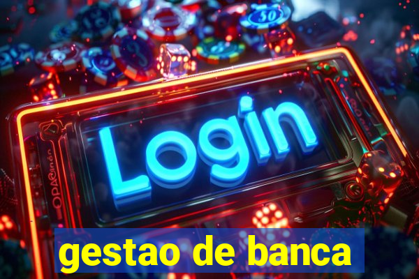 gestao de banca